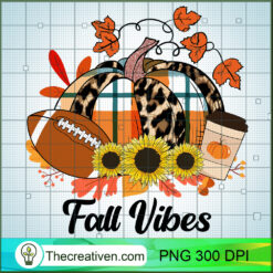 Fall Vibes PNG, Pumpkin PNG, Fall Autumn Sublimation