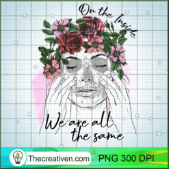 On The Inside We Are All The Same PNG Clipart – Transparent Download