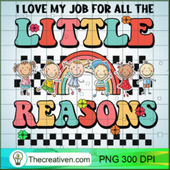 I Love My Job For All The Litt PNG Clipart Download