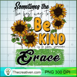 Sometimes The Best Way To Be K PNG Clipart Download