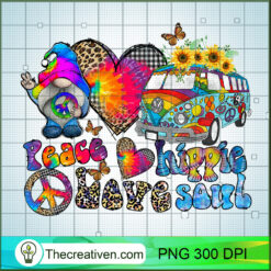 Peace Hippie Love Soul PNG, Hippie Soul PNG, Tie Dye Sublimation