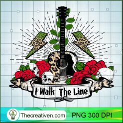 I Walk The Line PNG, Rock PNG, Rose PNG, Skull Sublimation