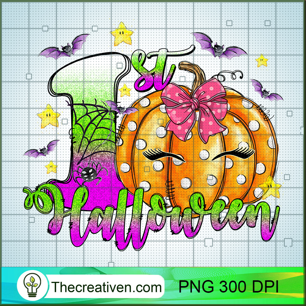 The First Halloween PNG, Pumpkin PNG, Halloween Sublimation 1 The First Halloween PNG, Pumpkin PNG, Halloween Sublimation