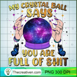 My Crystal Ball Says You Are F PNG Clipart Download