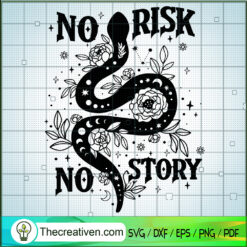 No Risk No Story SVG, Feminist SVG, Motivation Quote SVG