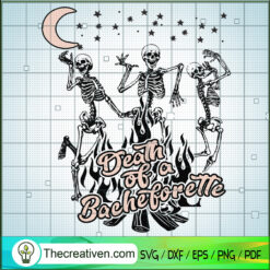 Death Of a Bachelorette SVG, Skeleton Dancing SVG, Funny Halloween SVG