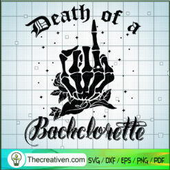 Death Of a Baclorette SVG Cut File for Cricut & Silhouette
