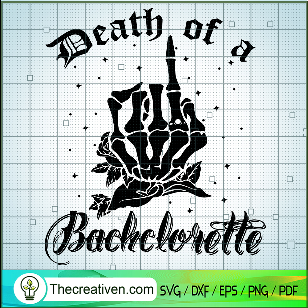 Death Of a Baclorette SVG Cut File for Cricut & Silhouette 1 Death Of a Baclorette SVG Cut File for Cricut & Silhouette