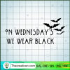 On Wednesday's We Wear Black SVG, Halloween Bat SVG, Halloween SVG 2 7 copy 11