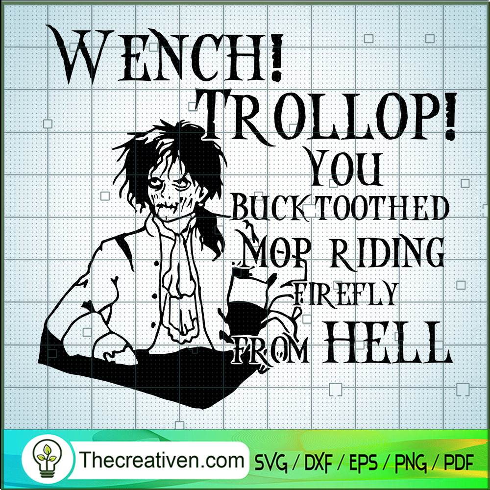 Wench Trollop You Buck Tooth SVG Cut File for Cricut 1 Wench Trollop You Buck Tooth SVG Cut File for Cricut