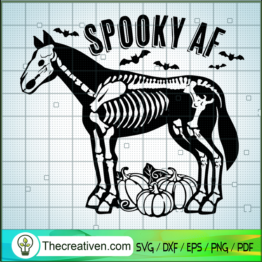 Spooky AF SVG, Horse Halloween SVG, Halloween Skeleton SVG 1 Spooky AF SVG, Horse Halloween SVG, Halloween Skeleton SVG