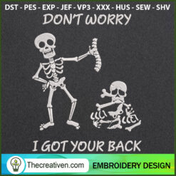 Dont Worry I Got Your Back E Embroidery Design