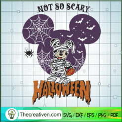 Not To Scary Halloween SVG, Mickey Halloween SVG, Disney Halloween SVG