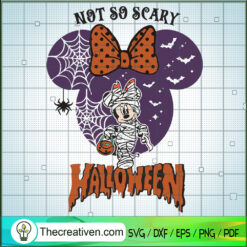 Not To Scary Halloween SVG, Minnie Halloween SVG, Disney Halloween SVG