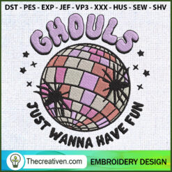 Ghouls Just Wanna Have Fun E Embroidery Design