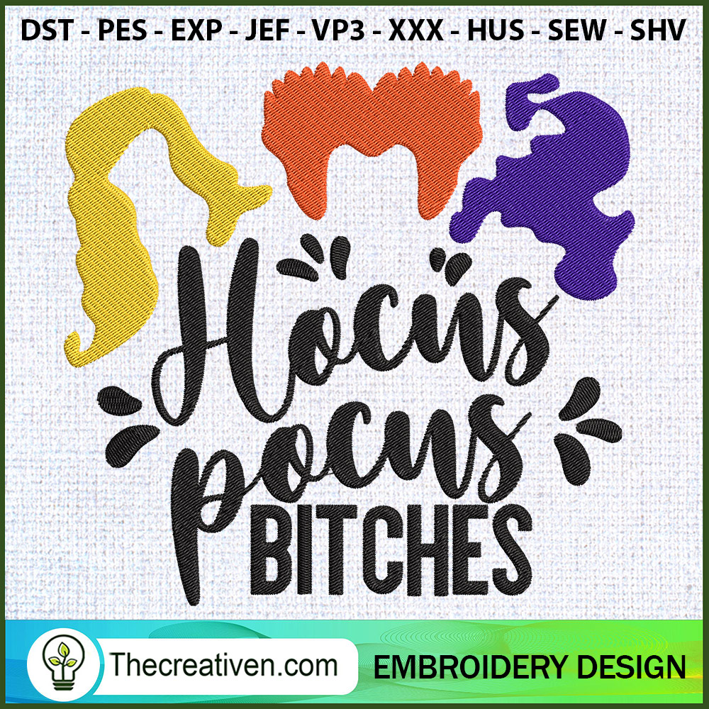 Hocus Pocus Bitches Embroide Embroidery Design 1 Hocus Pocus Bitches Embroide Embroidery Design