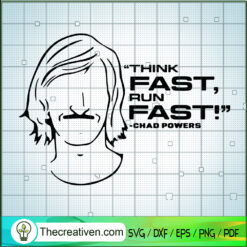 Think Fast Run Fast SVG, Chad Powers SVG, American Football SVG
