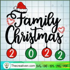 Family Christmas 2022 SVG, Merry Xmas SVG, Christmas 2022 SVG