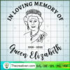 In loving memory of Queen Elizabeth SVG Queen Elizabeth memoriam Svg copy