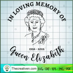 In Loving Memory Of Queen El SVG Cut File for Cricut