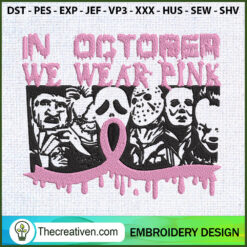 Horror Friends In October We Embroidery Design