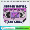 Horror Movies And Chill Distressed Solid Embroidery Design rhzbuv copy