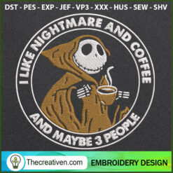 I Like Nightmare And Coffee  Embroidery Design