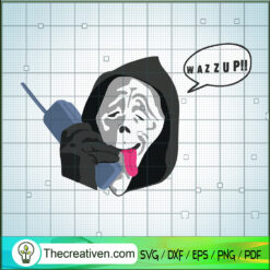 Wazzup!! SVG, Ghost Face Calling SVG Scream Ghost SVG