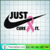 Just Cure It SVG, Nike Just Do It SVG, Breast Cancer Awareness SVG 2 22 copy 2