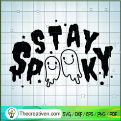 Stay Spooky SVG, Ghost SVG, Funny Halloween SVG