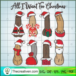 All I Want For Christmas SVG Cut File for Cricut & Silhouette