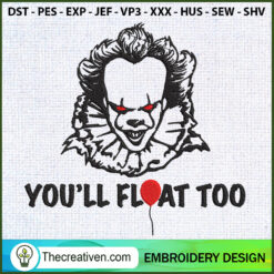 Pennywise You'll Float Too E Embroidery Design