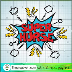 Super Nurse SVG, Nurse Life SVG, Nurse Super Hero SVG