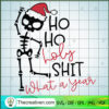 Ho Ho Holy Shit What A Year SVG Cut File for Cricut & Design 119947 2 19 copy 4