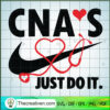 CNA's Just Do It SVG, Nurse SVG, Physician Assistant SVG 2 3 copy 5