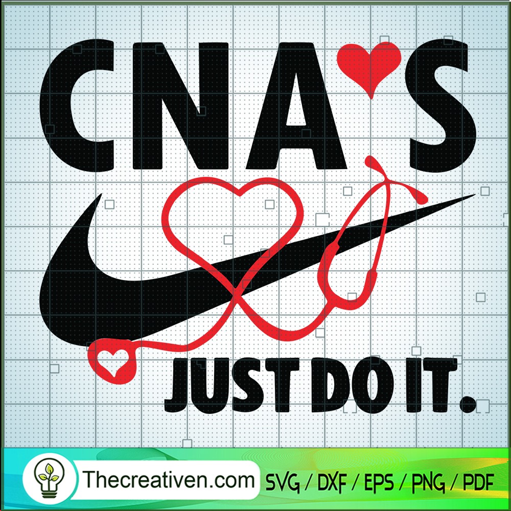 CNA's Just Do It SVG, Nurse SVG, Physician Assistant SVG 1 CNA's Just Do It SVG, Nurse SVG, Physician Assistant SVG