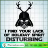 I Find Your Lack Of Holiday  SVG Cut File for Cricut