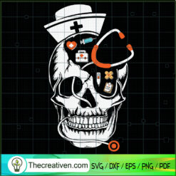Nurse Skull SVG, Nurse Life SVG, Nurse Halloween SVG