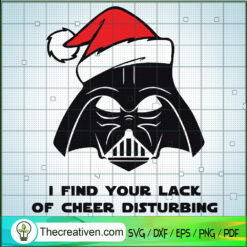 I Find Your Lack Of Cheer Disturbing SVG Cut File for  Design 120364