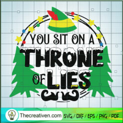 You Sit On a Throne Of Lies SVG Cut File for Cricut & Silhouette