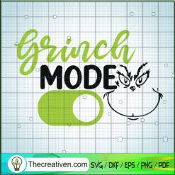 Grinch Mode SVG, Grinch Christmas SVG, Christmas Movie SVG