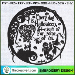 Every Day Is Halloween Isnt  Embroidery Design
