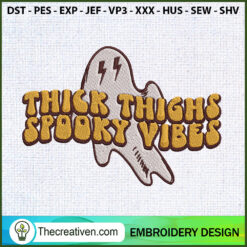 Thick Thighs Spooky Vibes Re Embroidery Design
