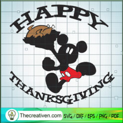 Happy Thanksgiving SVG, Mickey Thanksgiving SVG, Thankful Day SVG