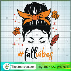 Fall Vibes SVG, Messy Bun Thankful SVG, Mom Thanksgiving SVG
