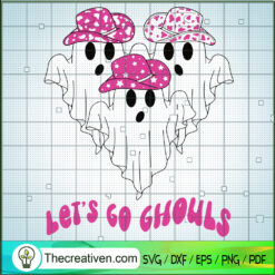 Let's Go Ghouls SVG Cut File for Cricut & Silhouette Design 121694