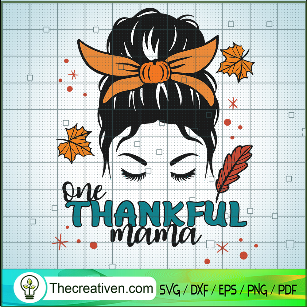 One Thankful Mama SVG, Messy Bun Thanksgiving SVG, Thankful Mom SVG 1 One Thankful Mama SVG, Messy Bun Thanksgiving SVG, Thankful Mom SVG