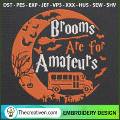 Brooms Are For Amateurs Bus  Embroidery Design