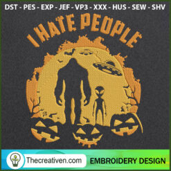 I Hate People Ailen Embroide Embroidery Design