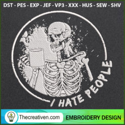 I Hate People Skeleton Embroidery Designs Embroidery D Design 122018